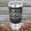 Best Friends Because Everyone Else Sucks- Premium Silicone Wrapped Engraved Tumbler - GK GRAND GIFTS