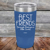 Best Friends Because Everyone Else Sucks - Powder Coated Etched Tumbler - GK GRAND GIFTS