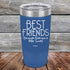 products/Best-Friends-Because-Everyone-Else-Sucks-20oz-Blue_TPC-20Z-04-5065.jpg