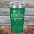 products/Best-Friends-Because-Everyone-Else-Sucks-20oz-Green_TPC-20Z-15-5065.jpg