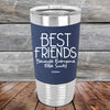 Best Friends Because Everyone Else Sucks- Premium Silicone Wrapped Engraved Tumbler - GK GRAND GIFTS