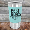 Best Friends Because Everyone Else Sucks- Premium Silicone Wrapped Engraved Tumbler - GK GRAND GIFTS