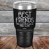 products/Best-Friends-Because-Everyone-Else-Sucks-30oz-Black_TPC-30Z-16-5066.jpg