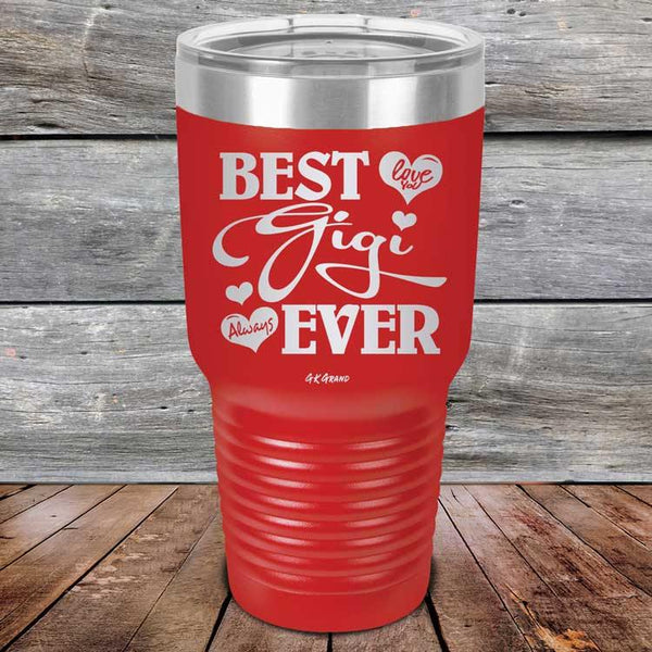 Best Gigi Ever Love You Always - Powder Coated Etched Tumbler - GK GRAND GIFTS