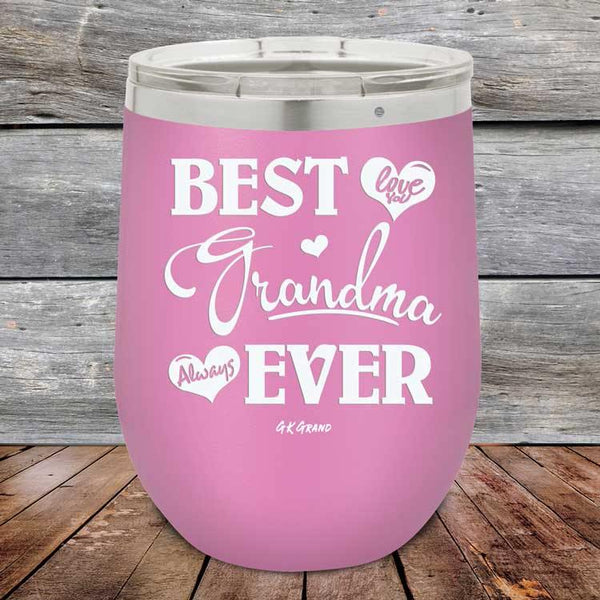 Best Grandma Ever Love You Always - Powder Coated Etched Tumbler - GK GRAND GIFTS