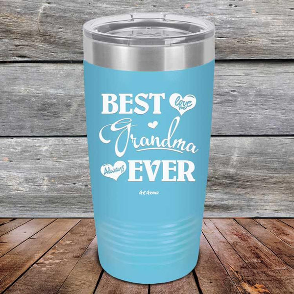 Best Grandma Ever Love You Always - Powder Coated Etched Tumbler - GK GRAND GIFTS