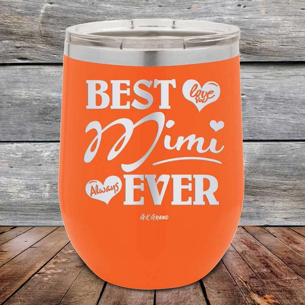 Best Mimi Ever Love You Always - Powder Coated Etched Tumbler - GK GRAND GIFTS