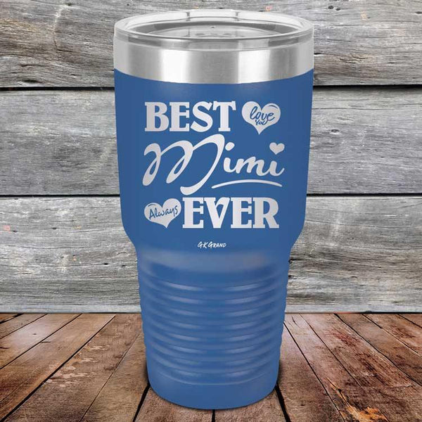 Best Mimi Ever Love You Always - Powder Coated Etched Tumbler - GK GRAND GIFTS