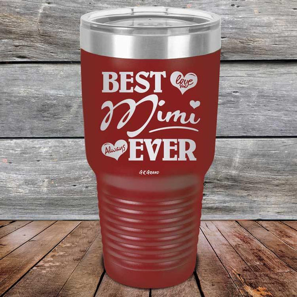 Best Mimi Ever Love You Always - Powder Coated Etched Tumbler - GK GRAND GIFTS