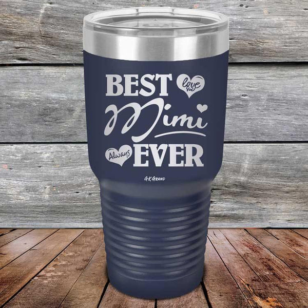 Best Mimi Ever Love You Always - Powder Coated Etched Tumbler - GK GRAND GIFTS