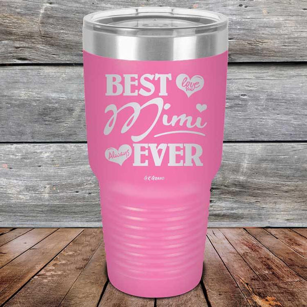 Best Mimi Ever Love You Always - Powder Coated Etched Tumbler - GK GRAND GIFTS