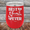 Best Nana Ever Love You Always - Powder Coated Etched Tumbler - GK GRAND GIFTS