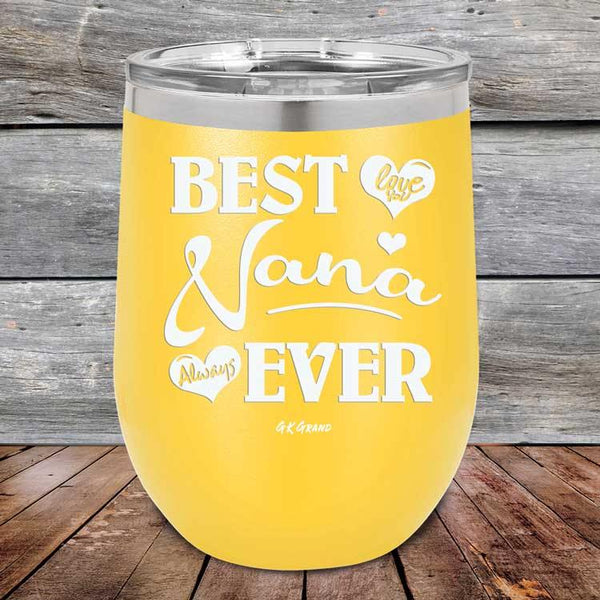 Best Nana Ever Love You Always - Powder Coated Etched Tumbler - GK GRAND GIFTS