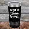 Best Nana Ever Love You Always -Powder Coated Etched Tumbler - GK GRAND GIFTS