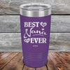 Best Nana Ever Love You Always -Powder Coated Etched Tumbler - GK GRAND GIFTS