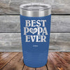 Best Papa Ever Love You - Powder Coated Etched Tumbler - GK GRAND GIFTS