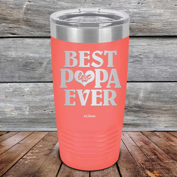 Best Papa Ever Love You - Powder Coated Etched Tumbler - GK GRAND GIFTS