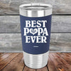 Best Papa Ever Love You Always - Premium Silicone Wrapped Engraved Tumbler - GK GRAND GIFTS