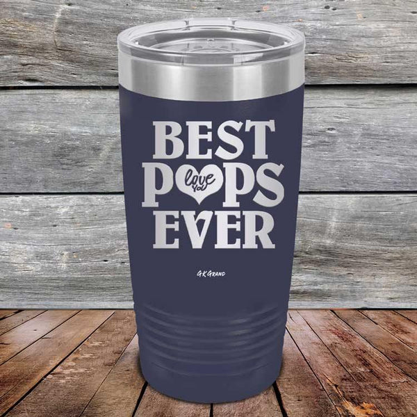 Best Pops Ever Love You - Powder Coated Etched Tumbler - GK GRAND GIFTS