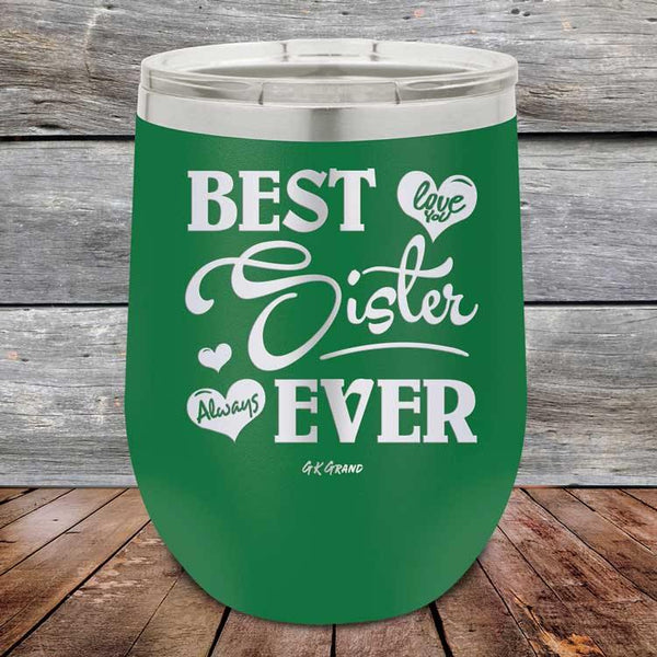 Best Sister Ever Love You Always - Powder Coated Etched Tumbler - GK GRAND GIFTS