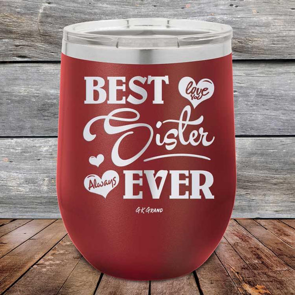 Best Sister Ever Love You Always - Powder Coated Etched Tumbler - GK GRAND GIFTS