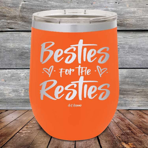 Besties for the Resties - Powder Coated Etched Tumbler - GK GRAND GIFTS