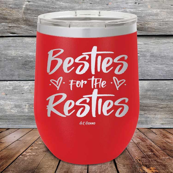 Besties for the Resties - Powder Coated Etched Tumbler - GK GRAND GIFTS