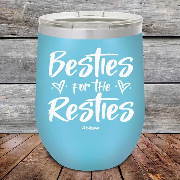 Besties for the Resties - Powder Coated Etched Tumbler - GK GRAND GIFTS