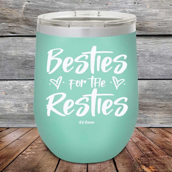 Besties for the Resties - Powder Coated Etched Tumbler - GK GRAND GIFTS