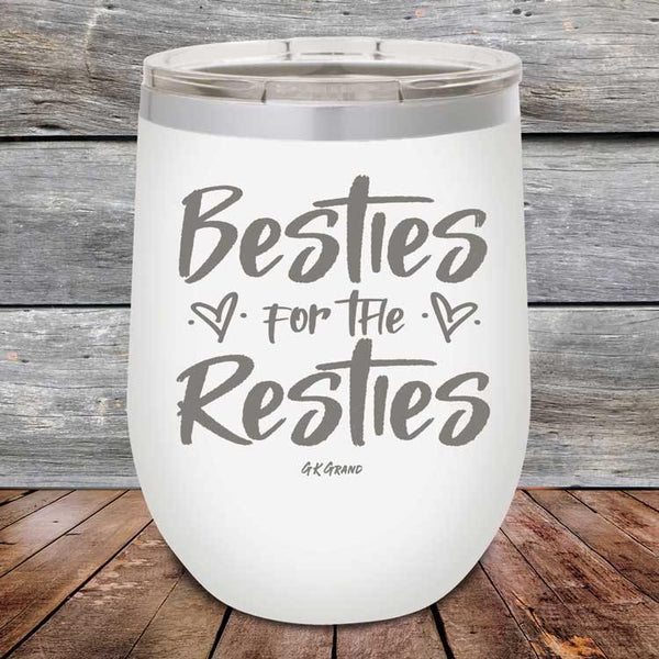 Besties for the Resties - Powder Coated Etched Tumbler - GK GRAND GIFTS