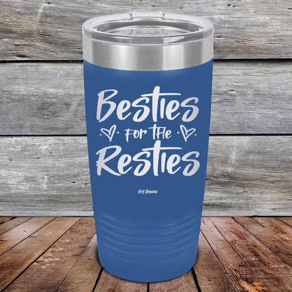 Besties for the Resties - Powder Coated Etched Tumbler - GK GRAND GIFTS