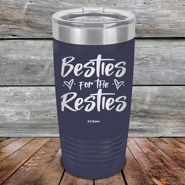 Besties for the Resties - Powder Coated Etched Tumbler - GK GRAND GIFTS