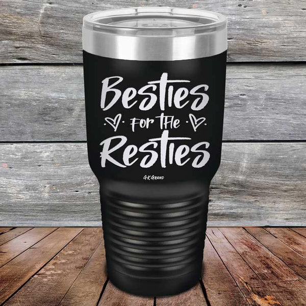 Besties for the Resties - Powder Coated Etched Tumbler - GK GRAND GIFTS