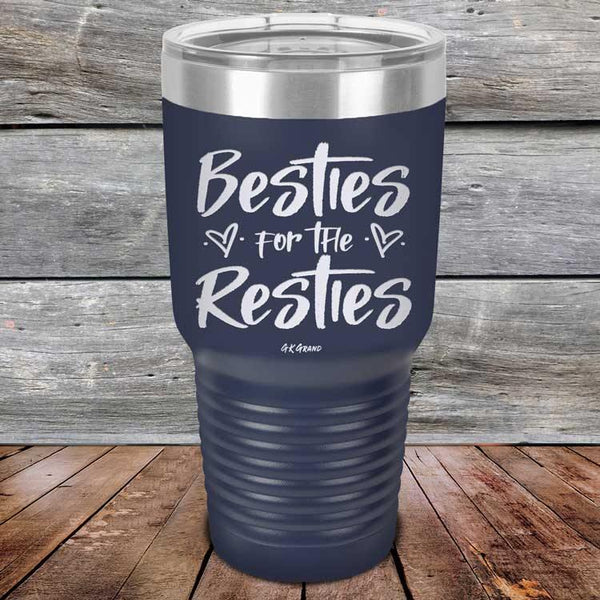 Besties for the Resties - Powder Coated Etched Tumbler - GK GRAND GIFTS