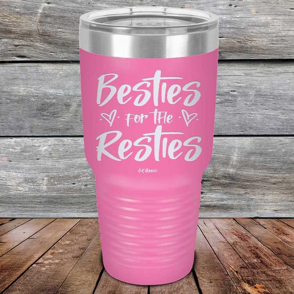 Besties for the Resties - Powder Coated Etched Tumbler - GK GRAND GIFTS