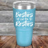 Besties for the Resties - Powder Coated Etched Tumbler - GK GRAND GIFTS