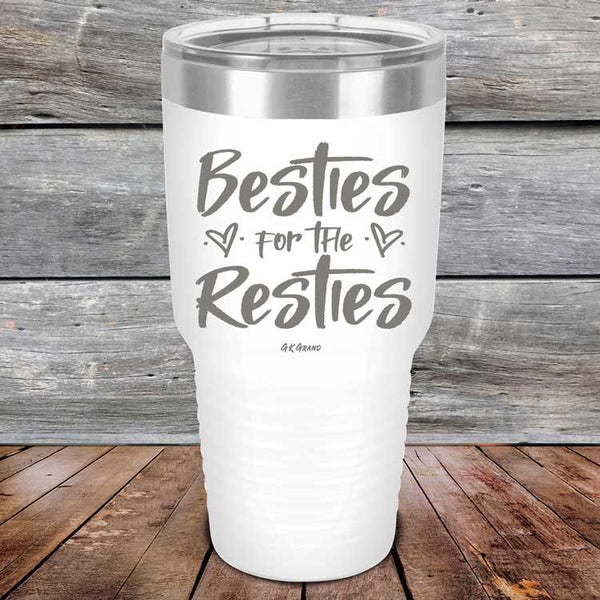 Besties for the Resties - Powder Coated Etched Tumbler - GK GRAND GIFTS