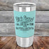 products/Bitch-Please_-I-Will-Lock-You-In-A-Trunk-And-Help-People-Look-For-You-20oz-Teal_TSW-20Z-06-5235.jpg