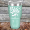 Black Creek Life - Powder Coated Etched Tumbler - GK GRAND GIFTS