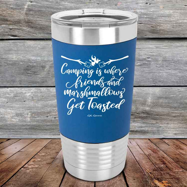 Camping where friends & marshmallows Get Toasted - Premium Silicone Wrapped Engraved Tumbler