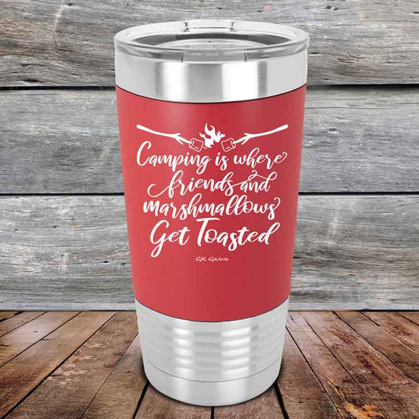 Camping where friends & marshmallows Get Toasted - Premium Silicone Wrapped Engraved Tumbler