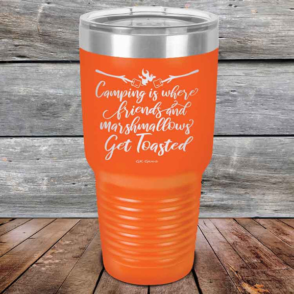 Camping where friends & marshmallows Get Toasted - Powder Coated Etched Tumbler