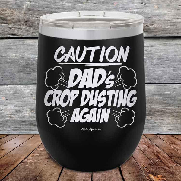 Caution Dad's Crop Dusting Again! - Powder Coated Etched Tumbler - GK GRAND GIFTS