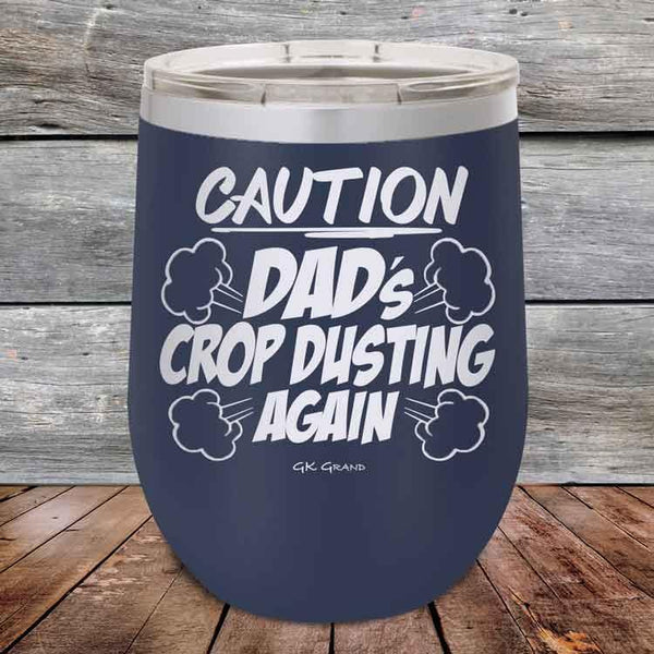 Caution Dad's Crop Dusting Again! - Powder Coated Etched Tumbler - GK GRAND GIFTS