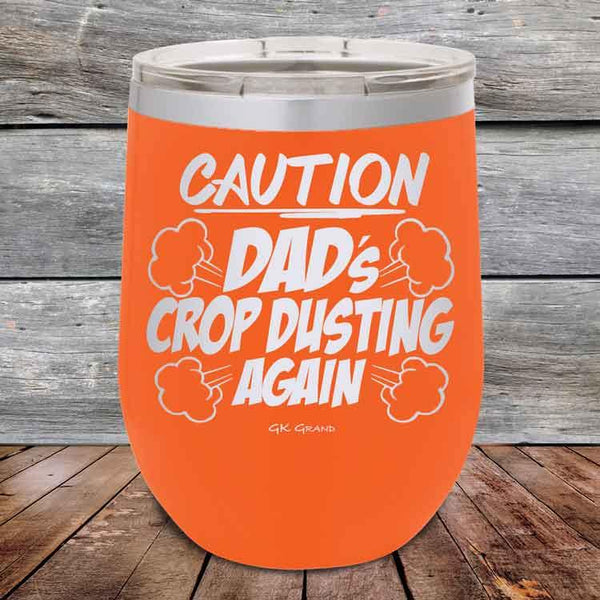 Caution Dad's Crop Dusting Again! - Powder Coated Etched Tumbler - GK GRAND GIFTS