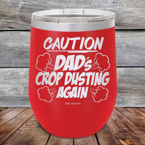 Caution Dad's Crop Dusting Again! - Powder Coated Etched Tumbler - GK GRAND GIFTS