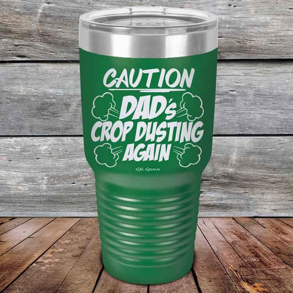 Caution Dad's Crop Dusting Again - Powder Coated Etched Tumbler - GK GRAND GIFTS