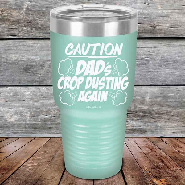 Caution Dad's Crop Dusting Again - Powder Coated Etched Tumbler - GK GRAND GIFTS