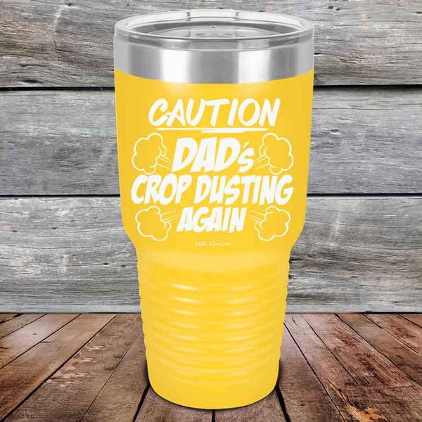 Caution Dad's Crop Dusting Again - Powder Coated Etched Tumbler - GK GRAND GIFTS