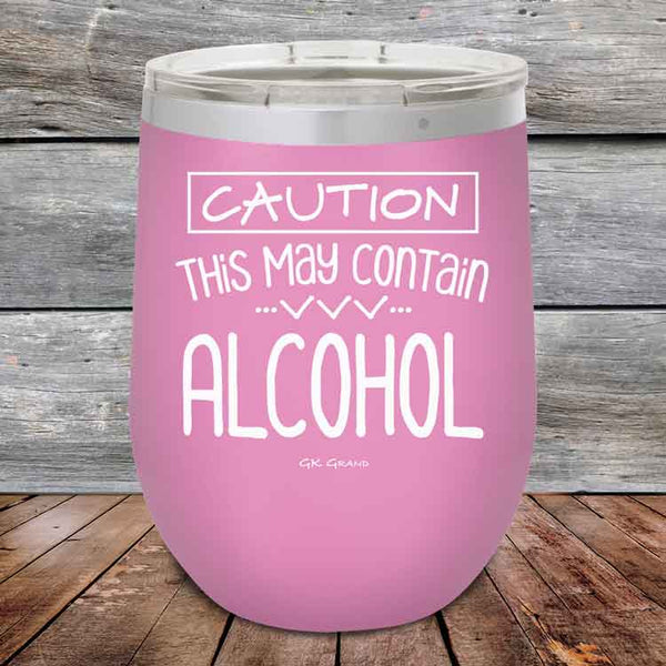 Caution This May Contain Alcohol - Powder Coated Etched Tumbler